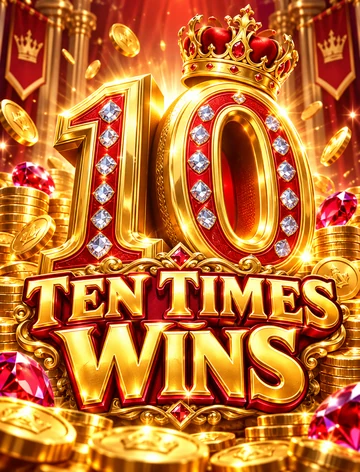 Ten Times Wins